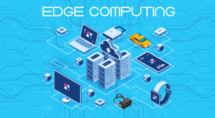 Edge　computing　allows　storing　and　processing　data　near　or　at　where　the　data　is　generated.