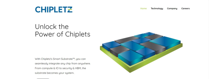 Chipletz　is　an　Austin,　Texas-based　fabless　substrate　startup　that　specializes　in　chip　packaging